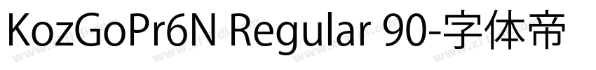 KozGoPr6N Regular 90字体转换